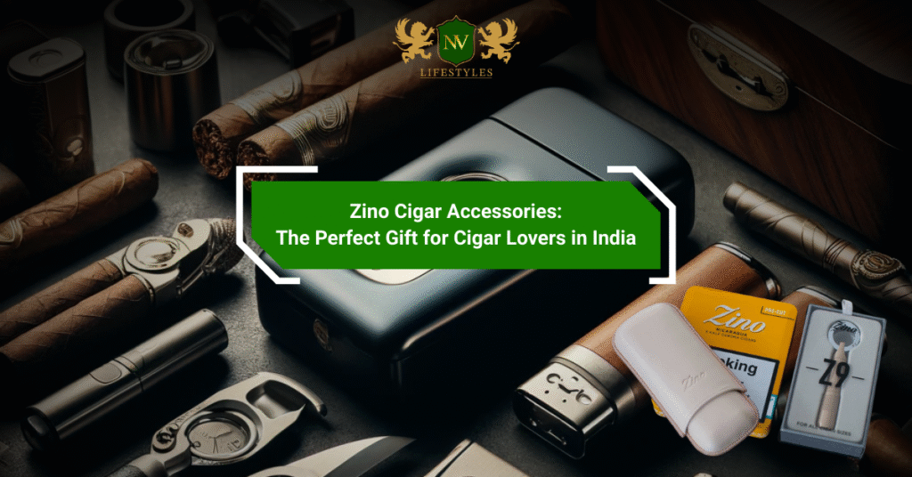 Zino Cigar Accessories: The Perfect Gift for Cigar Lovers in India