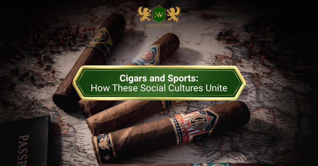 Cigars and Sports: How These Social Cultures Unite